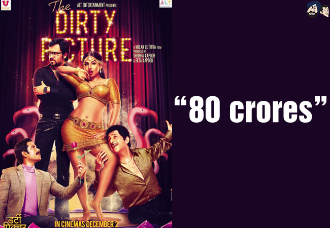 The Dirty Picture - 80 crores