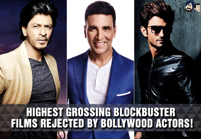 Highest grossing blockbuster films rejected by Bollywood actors!