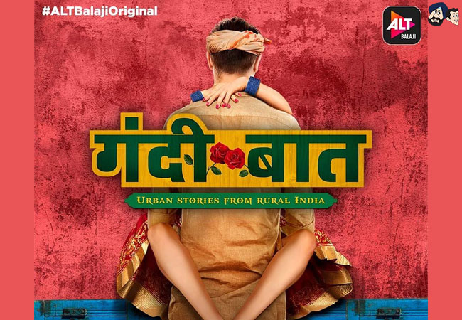 Gandi Baat (ALTBalaji)