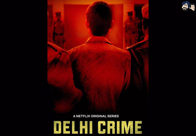 Delhi Crime (Netflix)