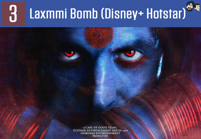Laxmmi Bomb (Disney+ Hotstar)