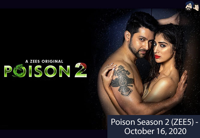 Poison Season 2 (ZEE5) - October 16, 2020