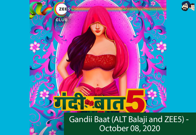 Gandii Baat (ALT Balaji and ZEE5) - October 08, 2020