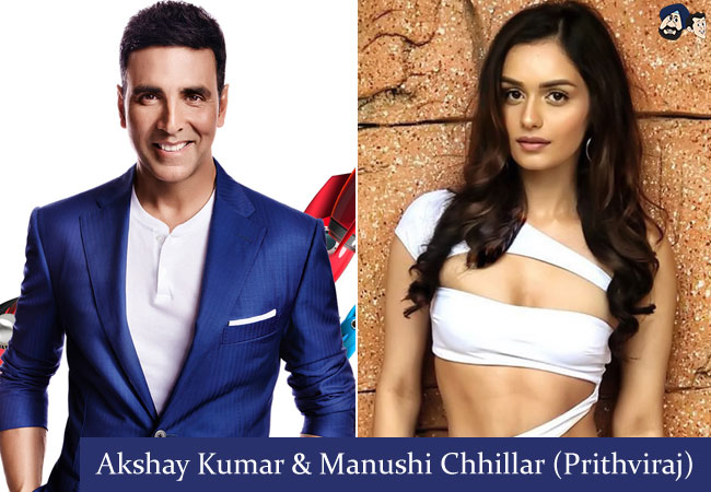 Akshay Kumar & Manushi Chhillar -  Prithviraj