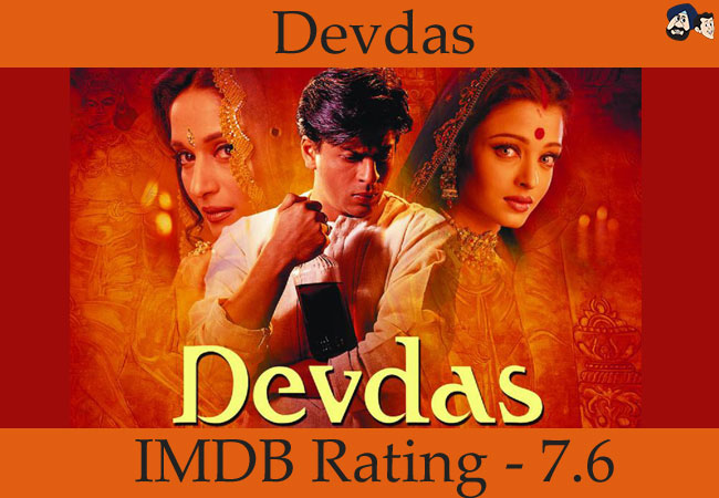 Devdas (2002): IMDB Rating - 7.6