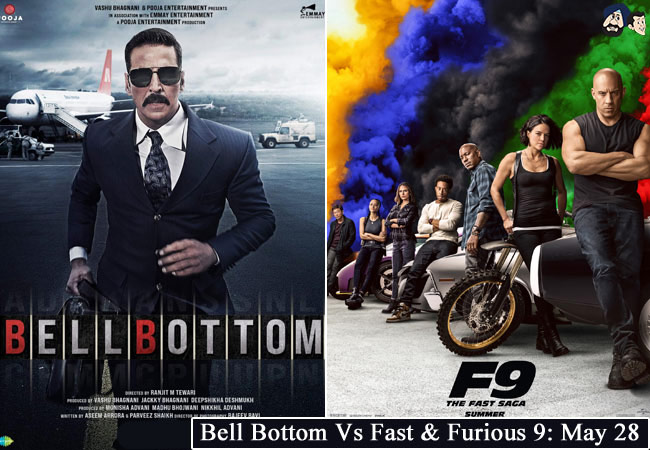 Bell Bottom Vs Fast & Furious 9: 28 May