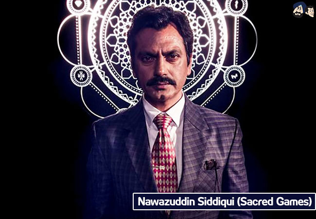 Nawazuddin Siddiqui (Sacred Games)
