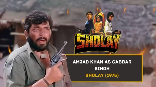 Amjad Khan as Gabbar Singh – Sholay (1975)
