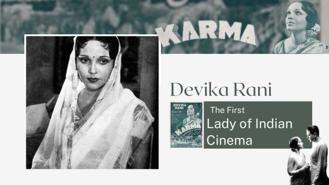 Devika Rani — The First Lady of Indian Cinema