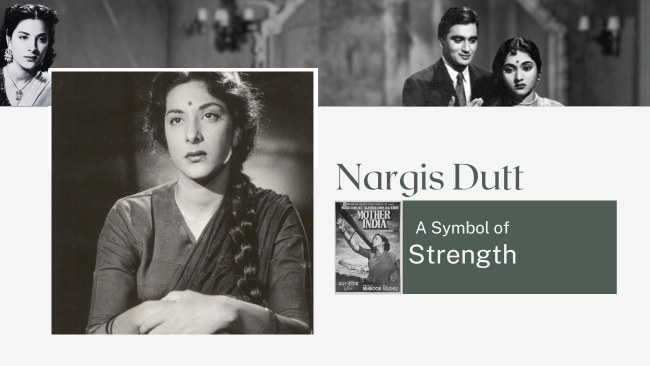 Nargis Dutt — A Symbol of Strength