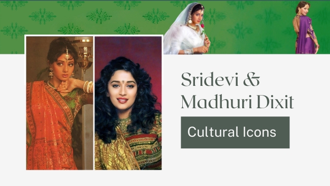 Sridevi & Madhuri Dixit — Cultural Icons