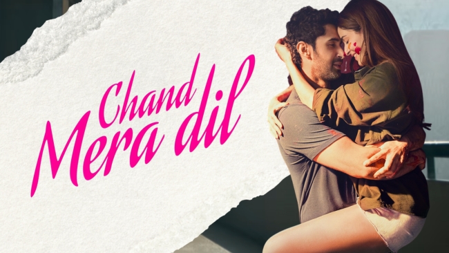 Chand Mera Dil (May 22)