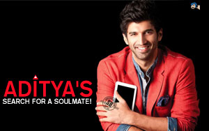 Aditya's Search For A Soulmate!