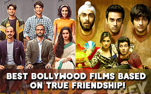 Best Bollywood films based on true friendship!