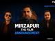 Mirzapur The Film