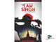 I Am Singh