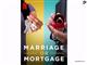 Marriage or Mortgage