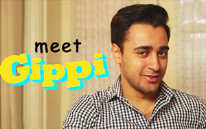 Imran Khan wants you to meet Gippi