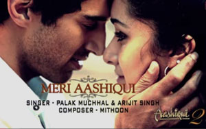 Meri Aashiqui - 'Aashiqui 2'