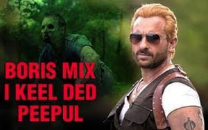 Boris Mix - I Keel Ded Peepul - Is an exclusive Boris`s theme video from `Go Goa Gone` featuring Saif Ali Khan, Kunal Khemu, Vir Das, Anand Tiwari and Puja Gupta