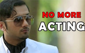 Honey Singh Says NO to Acting