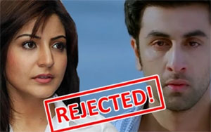 Anushka Sharma Rejected Ranbir Kapoor