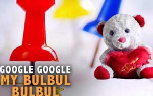 Google My Bulbul- Funny Google Song 