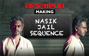 'Badlapur' Making - Nasik Jail Sequence