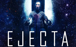 'Ejecta' Trailer