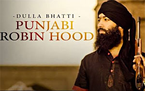 Punjabi Robinhood: Dulla Bhatti Song