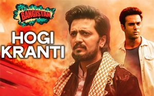 'Hogi Kranti' Song - 'Bangistan'