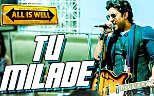 Tu Milade Song - 'All Is Well'