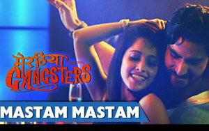 Mastam Mastam Song - 'Meeruthiya Gangsters'