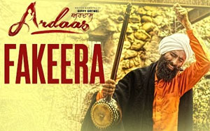 Fakeera Song - 'Ardaas'