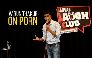 Varun Thakur on Porn