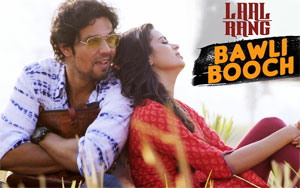 Bawli Booch Song - 'Laal Rang'