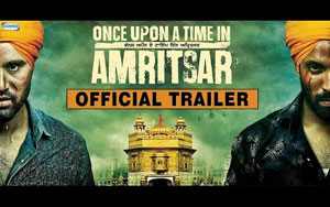 'Once Upon A Time In Amritsar' Trailer