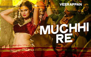 Muchhi Re Song - 'Veerappan'