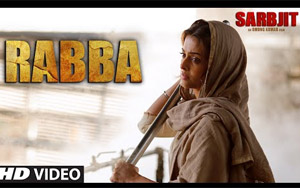 Rabba Song - 'Sarbjit'