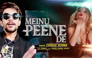 Meinu Peene De Song by Chirag Verma