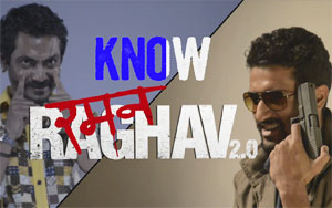 Know 'Raman Raghav 2.0' - Making Video 