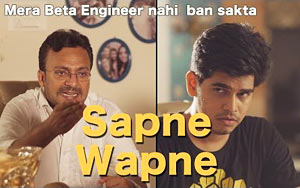 Sapne Wapne - Mera Beta Engineer Nahi Ban Sakta