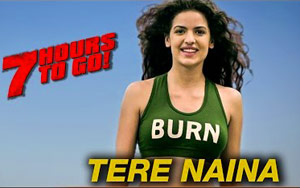 Tere Naina Song - '7 Hours To Go'