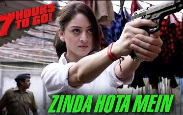 Zinda Hota Mein Song - '7 Hours to Go'