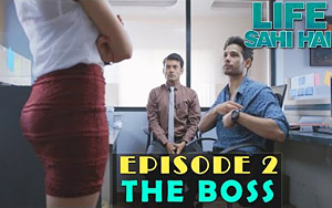 The Boss - 'Life Sahi Hai' S01 E02