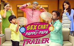 'Sex Chat with Pappu & Papa' Trailer