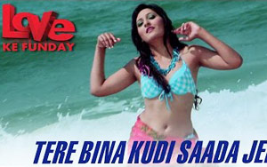 Tere Bina Kudi Saada Jeena Song - 'Love Ke Funday'