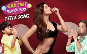 Pappu aur Papa Song - Sex Chat with Pappu & Papa'