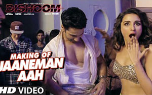 T-Series present Song Making of Bollywood Movie Dishoom "JAANEMAN AAH" song movie staring John Abraham, Varun Dhawan, Jacqueline Fernandez, Akshay Khanna in leading roles, produced by Sajid Nadiadwala & Sunil A Lulla. The very pretty Parineeti Chopra has done a dance number along with Varun Dhawan on this song