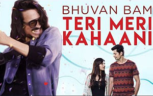 Teri Meri Kahaani Song by Bhuvan Bam